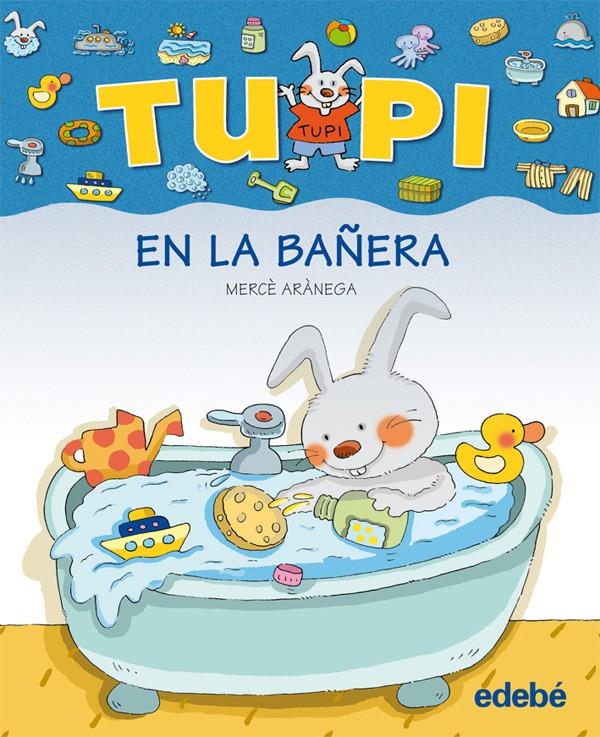 TUPI EN LA BAÑERA (PAL) | 9788423672615 | ARANEGA, MERCE | Galatea Llibres | Llibreria online de Reus, Tarragona | Comprar llibres en català i castellà online