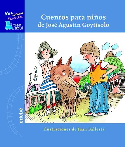 CUENTOS PARA NIÑOS DE JOSE AGUSTIN GOYTISOLO | 9788423667871 | GOYTISOLO, JOSE AGUSTIN | Galatea Llibres | Llibreria online de Reus, Tarragona | Comprar llibres en català i castellà online