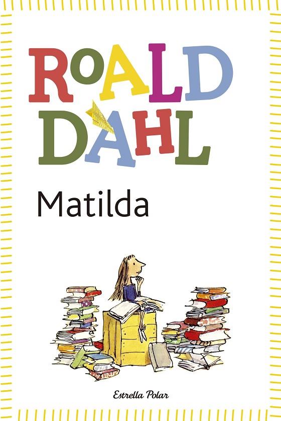 MATILDA (CAT) | 9788490572955 | DAHL, ROALD | Galatea Llibres | Librería online de Reus, Tarragona | Comprar libros en catalán y castellano online