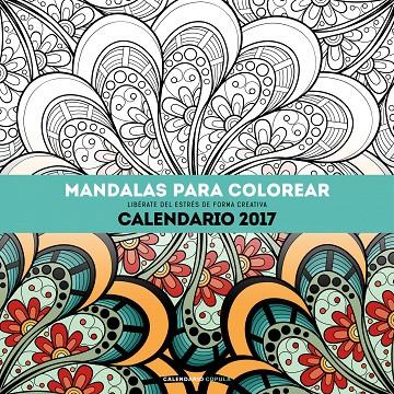 CALENDARIO MANDALAS PARA COLOREAR 2017 | 9788448022532 | AA. VV. | Galatea Llibres | Llibreria online de Reus, Tarragona | Comprar llibres en català i castellà online