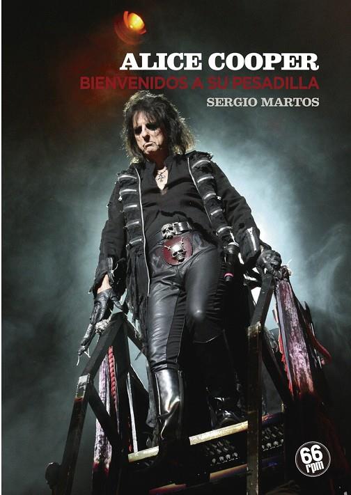 ALICE COOPER. BIENVENIDOS A SU PESADILLA | 9788494689260 | MARTOS, SERGIO | Galatea Llibres | Llibreria online de Reus, Tarragona | Comprar llibres en català i castellà online