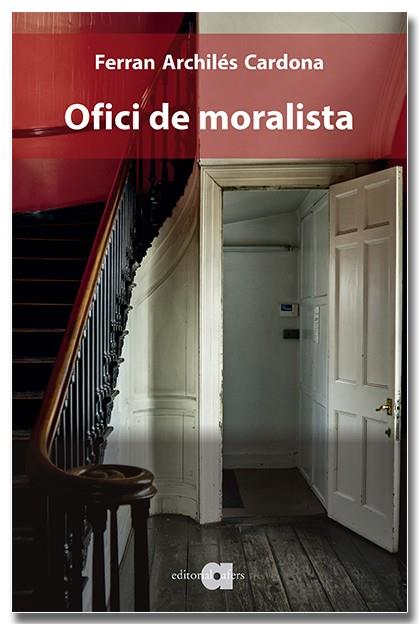 OFICI DE MORALISTA | 9788418618550 | ARCHILÉS CARDONA, FERRAN | Galatea Llibres | Llibreria online de Reus, Tarragona | Comprar llibres en català i castellà online