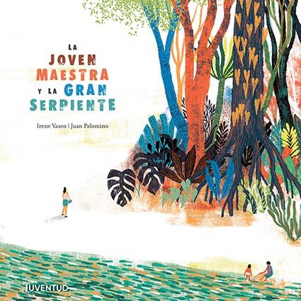 LA JOVEN MAESTRA Y LA GRAN SERPIENTE | 9788426145987 | VASCO MOSCOVITZ, IRENE | Galatea Llibres | Librería online de Reus, Tarragona | Comprar libros en catalán y castellano online