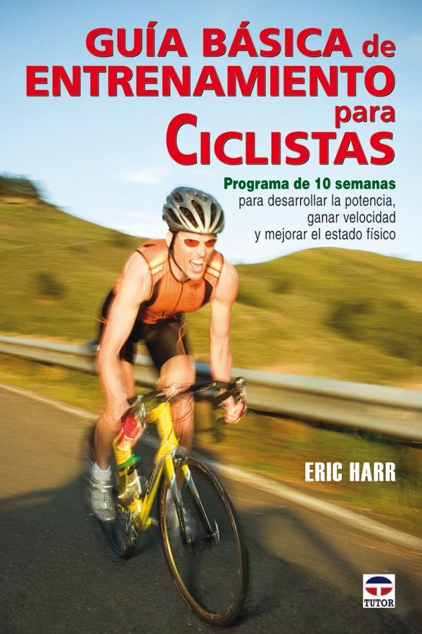 GUIA BASICA DE ENTRENAMIENTO PARA CICLISTAS | 9788479027148 | HARR, ERIC | Galatea Llibres | Llibreria online de Reus, Tarragona | Comprar llibres en català i castellà online