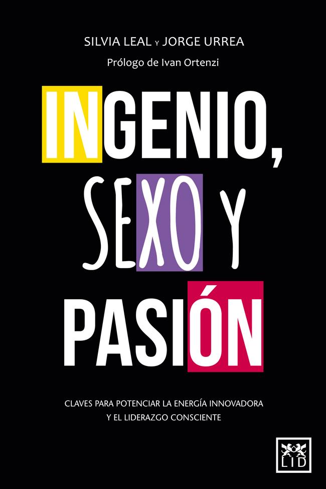 INGENIO, SEXO Y PASIÓN | 9788483564653 | LEAL MARTIN, SILVIA/URREA FILGUEIRA, JORGE | Galatea Llibres | Llibreria online de Reus, Tarragona | Comprar llibres en català i castellà online