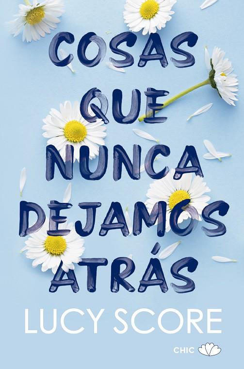 COSAS QUE NUNCA DEJAMOS ATRÁS | 9788417972905 | SCORE, LUCY | Galatea Llibres | Llibreria online de Reus, Tarragona | Comprar llibres en català i castellà online