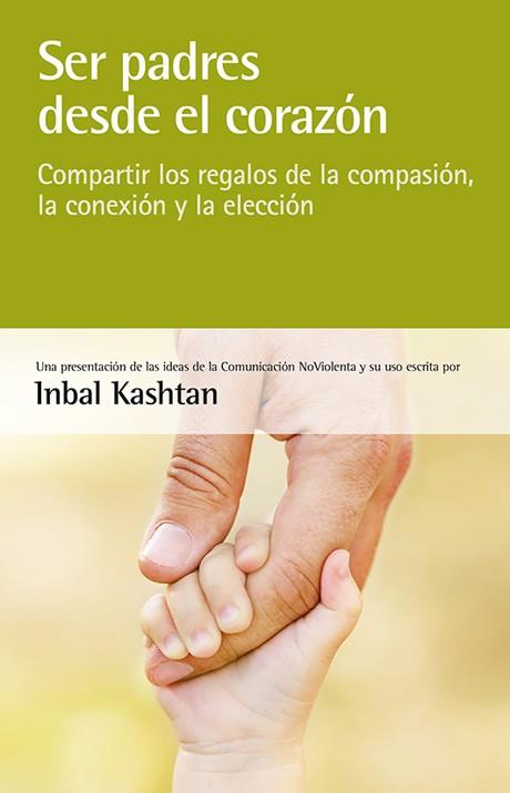 SER PADRES DESDE EL CORAZÓN | 9788415053439 | KASHTAN, INBAL | Galatea Llibres | Llibreria online de Reus, Tarragona | Comprar llibres en català i castellà online