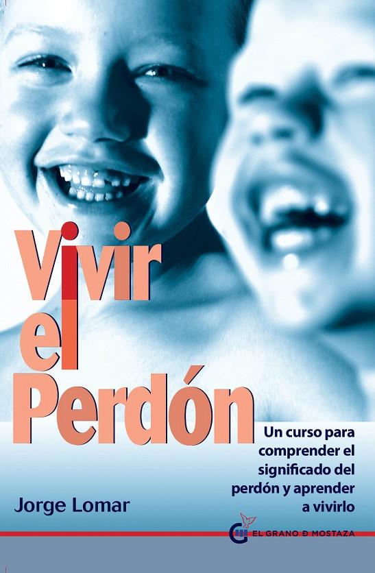 VIVIR EL PERDON | 9788494087004 | LOMAR, JORGE | Galatea Llibres | Llibreria online de Reus, Tarragona | Comprar llibres en català i castellà online