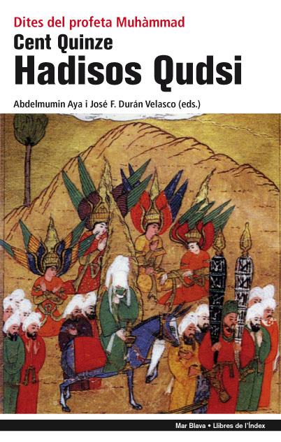 CENT QUINZE HADISOS QUDSI | 9788496563704 | ABDLMUMIN AY I JOSÉ F.DURÁN VELASCO | Galatea Llibres | Llibreria online de Reus, Tarragona | Comprar llibres en català i castellà online