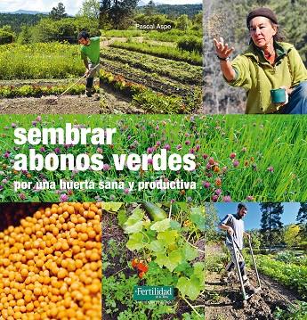 SEMBRAR ABONOS VERDES | 9788494433405 | ASPE, PASCAL | Galatea Llibres | Librería online de Reus, Tarragona | Comprar libros en catalán y castellano online