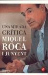 MIRADA CRITICA, UNA | 9788497081375 | ROCA I JUNYENT, MIQUEL | Galatea Llibres | Llibreria online de Reus, Tarragona | Comprar llibres en català i castellà online