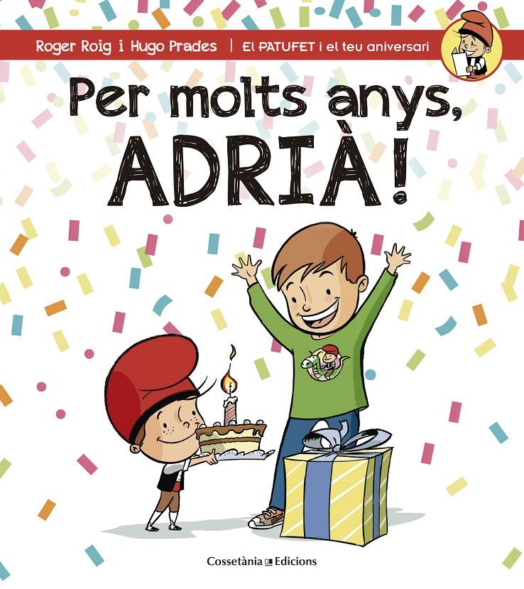 PER MOLTS ANYS, ADRIÀ! | 9788490344361 | ROIG CÉSAR, ROGER | Galatea Llibres | Llibreria online de Reus, Tarragona | Comprar llibres en català i castellà online