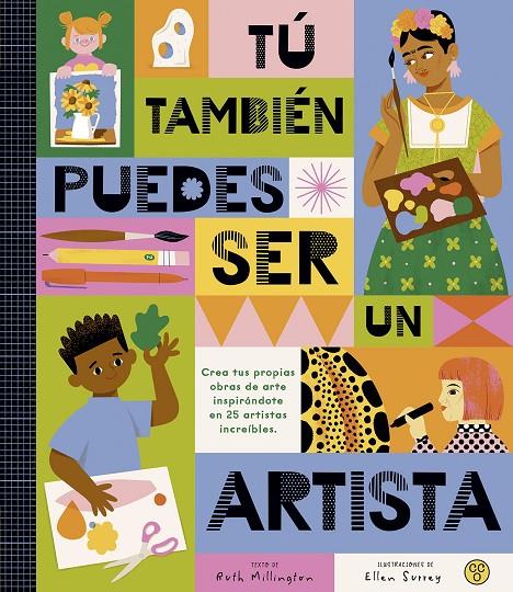 TÚ TAMBIÉN PUEDES SER UN ARTISTA | 9788419262479 | MILLINGTON, RUTH | Galatea Llibres | Llibreria online de Reus, Tarragona | Comprar llibres en català i castellà online