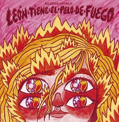 LEÓN TIENE EL PELO DE FUEGO | 9788419875433 | CAVOLO, RICARDO | Galatea Llibres | Llibreria online de Reus, Tarragona | Comprar llibres en català i castellà online