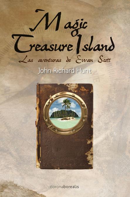 MAGIC TREASURE ISLAND. LAS AVENTURAS DE EWAN SCOTT | 9788492635757 | HUNT, JOHN RICHARD | Galatea Llibres | Llibreria online de Reus, Tarragona | Comprar llibres en català i castellà online