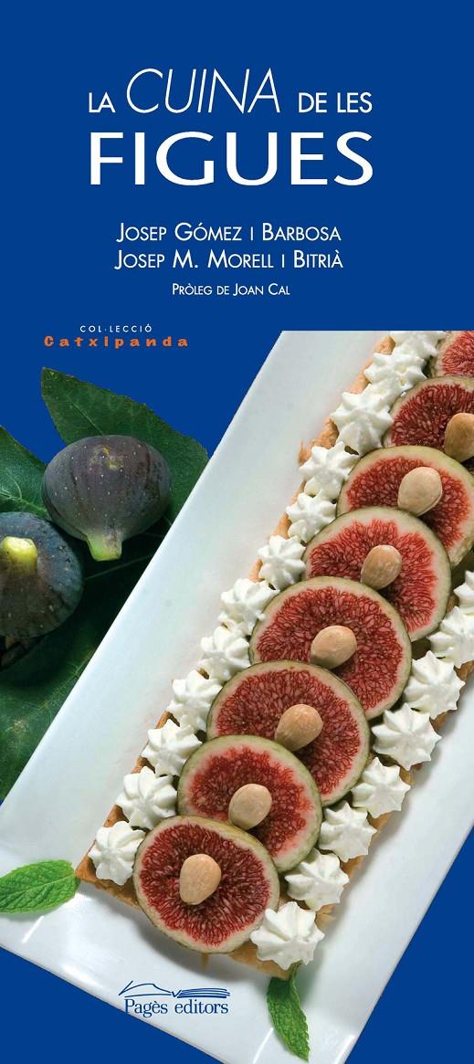 CUINA DE LES FIGUES, LA | 9788497795753 | GOMEZ BARBOSA, JOSEP | Galatea Llibres | Librería online de Reus, Tarragona | Comprar libros en catalán y castellano online