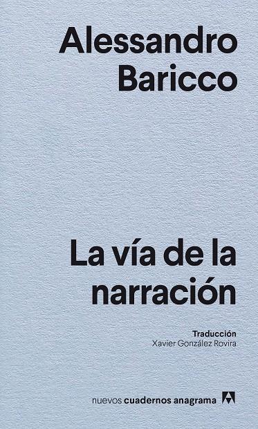 LA VIA DE LA NARRACION | 9788433901880 | BARICCO, ALESSANDRO | Galatea Llibres | Llibreria online de Reus, Tarragona | Comprar llibres en català i castellà online