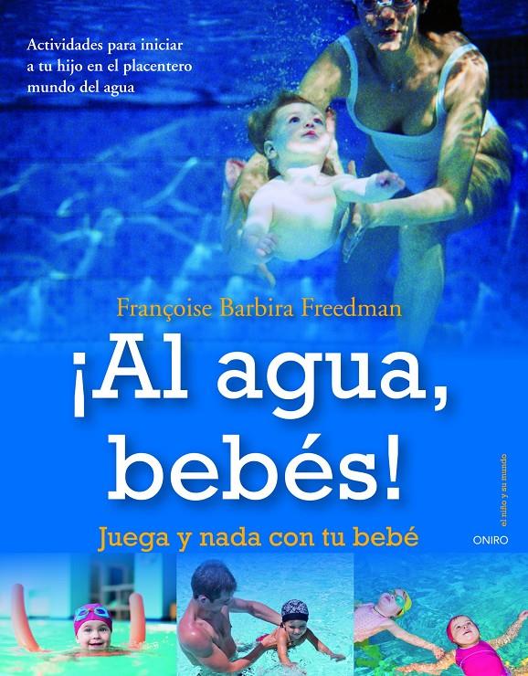 AL AGUA, BEBES! | 9788497545433 | BARBIRA, FRANÇOIS | Galatea Llibres | Llibreria online de Reus, Tarragona | Comprar llibres en català i castellà online