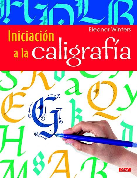 INICIACIÓN A LA CALIGRAFÍA | 9788498745436 | WINTERS, ELEANOR | Galatea Llibres | Llibreria online de Reus, Tarragona | Comprar llibres en català i castellà online