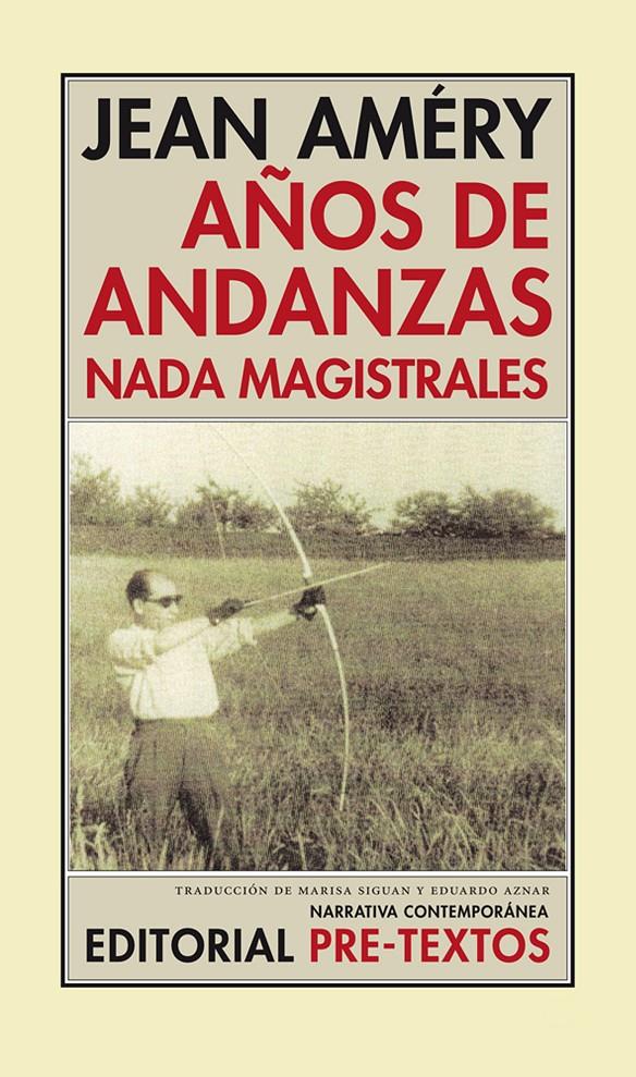 AÑOS DE ANDANZAS NADA MAGISTRALES | 9788481917567 | AMERY, JEAN (1912-1978) | Galatea Llibres | Llibreria online de Reus, Tarragona | Comprar llibres en català i castellà online