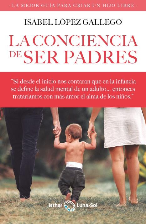 LA CONCIENCIA DE SER PADRES | 9788412407143 | LÓPEZ GALLEGO, ISABEL | Galatea Llibres | Llibreria online de Reus, Tarragona | Comprar llibres en català i castellà online