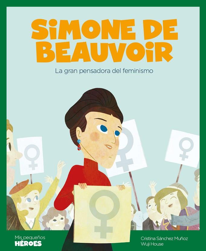 SIMONE DE BEAUVOIR. MIS PEQUEÑOS HEROES | 9788417822101 | SÁNCHEZ MUÑOZ, CRISTINA | Galatea Llibres | Llibreria online de Reus, Tarragona | Comprar llibres en català i castellà online