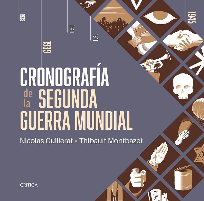 CRONOGRAFÍA DE LA SEGUNDA GUERRA MUNDIAL | 9788491995807 | GUILLERAT, NICOLAS/MONTBAZET, THIBAULT | Galatea Llibres | Llibreria online de Reus, Tarragona | Comprar llibres en català i castellà online