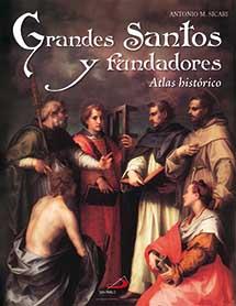 GRANDES SANTOS Y FUNDADORES : ATLAS HISTORICO | 9788428529358 | SICARI, ANTONIO MARIA | Galatea Llibres | Llibreria online de Reus, Tarragona | Comprar llibres en català i castellà online