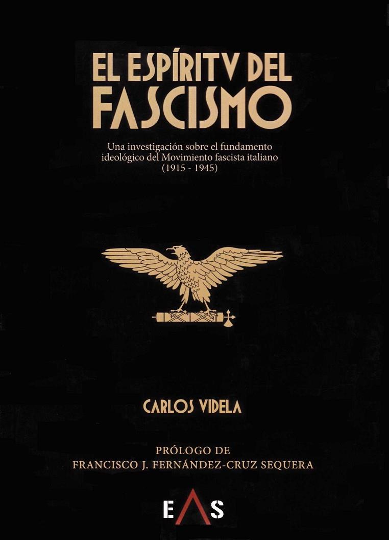 EL ESPÍRITU DEL FASCISMO | 9788494763717 | VIDELA BRIONES, CARLOS | Galatea Llibres | Librería online de Reus, Tarragona | Comprar libros en catalán y castellano online