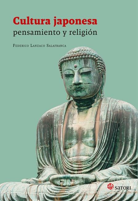 CULTURA JAPONESA: PENSAMIENTO Y RELIGION | 9788417419554 | LANZACO SALAFRANCA, FEDERICO | Galatea Llibres | Librería online de Reus, Tarragona | Comprar libros en catalán y castellano online