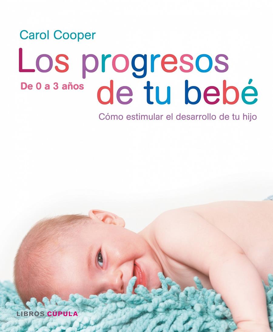 PROGRESOS DE TU BEBE, LOS | 9788448047382 | COOPER, CAROL | Galatea Llibres | Librería online de Reus, Tarragona | Comprar libros en catalán y castellano online