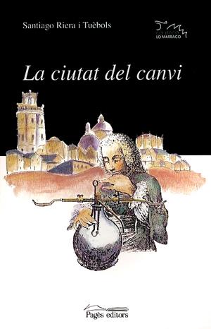 CIUTAT DEL CANVI, LA | 9788479358389 | RIERA TUEBOLS, SANTIAGO | Galatea Llibres | Llibreria online de Reus, Tarragona | Comprar llibres en català i castellà online