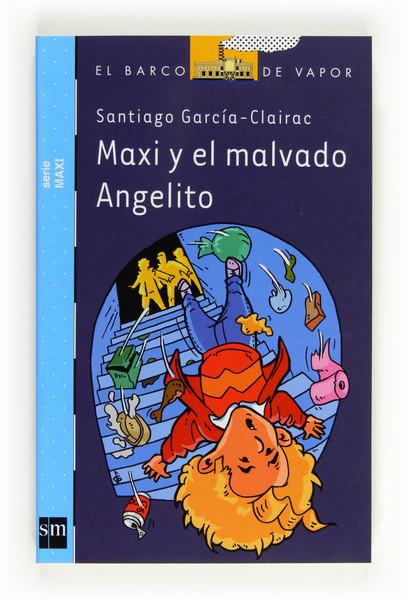 MAXI Y EL MALVADO ANGELITO | 9788467554328 | GARCÍA-CLAIRAC, SANTIAGO | Galatea Llibres | Llibreria online de Reus, Tarragona | Comprar llibres en català i castellà online