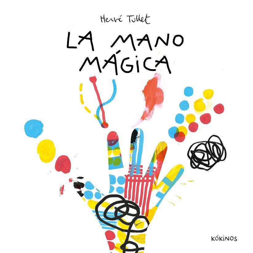 LA MANO MÁGICA | 9788419475664 | TULLET, HERVÉ | Galatea Llibres | Llibreria online de Reus, Tarragona | Comprar llibres en català i castellà online