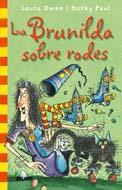 BRUNILDA SOBRE RODES | 9788498016192 | OWEN, LAURA/PAUL, KORKY | Galatea Llibres | Llibreria online de Reus, Tarragona | Comprar llibres en català i castellà online