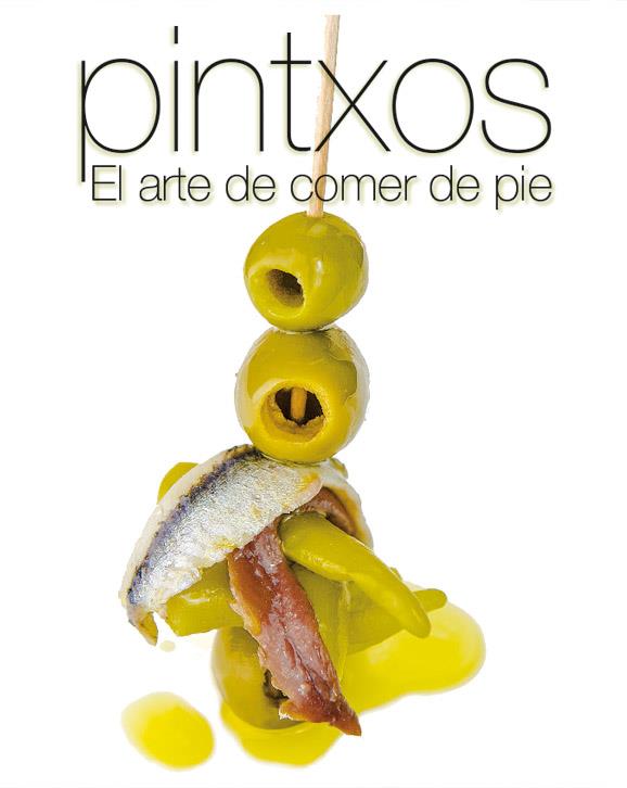 PINTXOS. EL ARTE DE COMER DE PIE | 9788499394657 | Galatea Llibres | Llibreria online de Reus, Tarragona | Comprar llibres en català i castellà online