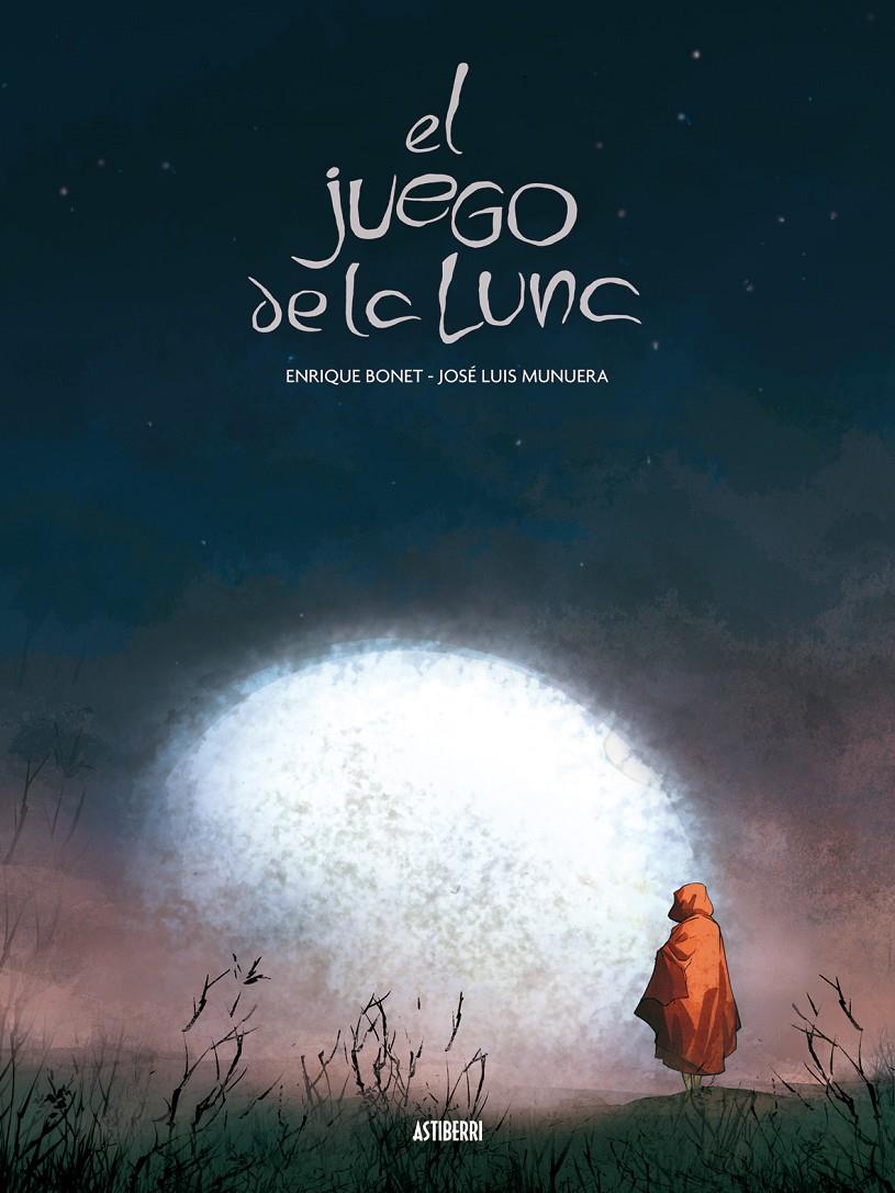 JUEGO DE LA LUNA, EL | 9788492769179 | BONET, ENRIQUE / MUNUERA, JOSE LUIS | Galatea Llibres | Llibreria online de Reus, Tarragona | Comprar llibres en català i castellà online