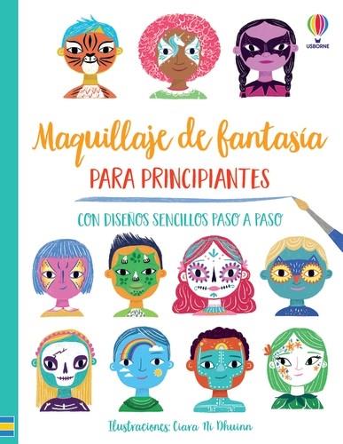 MAQUILLAJE DE FANTASÍA PARA PRINCIPIANTES | 9781801315340 | WHEATLEY, ABIGAIL | Galatea Llibres | Llibreria online de Reus, Tarragona | Comprar llibres en català i castellà online