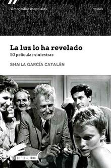 LA LUZ LO HA REVELADO. 50 PELÍCULAS SINIESTRAS | 9788491805106 | GARCÍA CATALÁN, SHAILA | Galatea Llibres | Llibreria online de Reus, Tarragona | Comprar llibres en català i castellà online