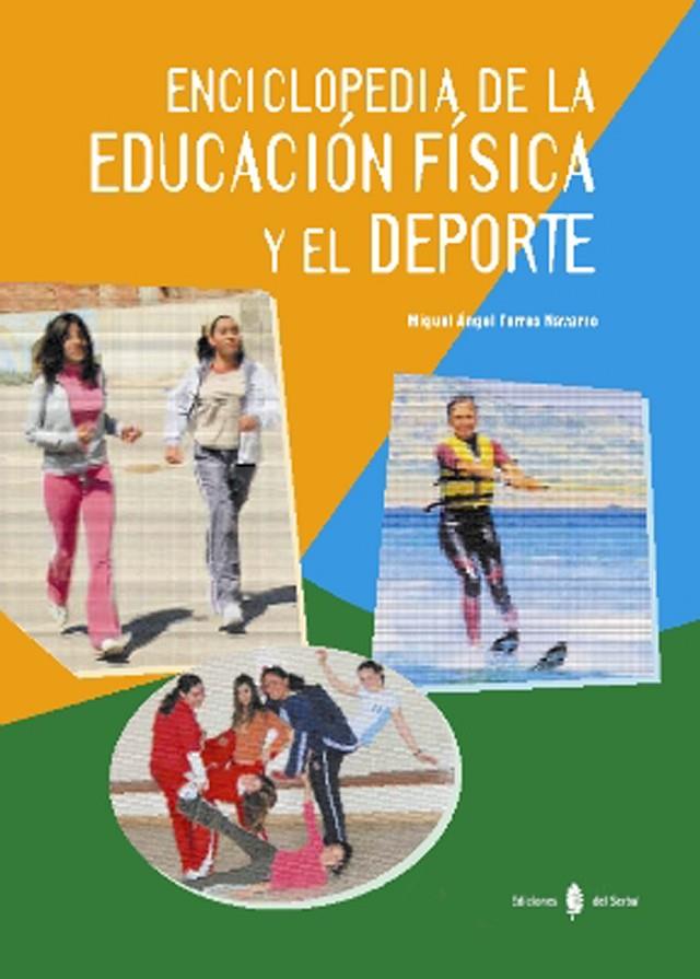 ENCICLOPEDIA DE LA EDUCACION FISICA Y EL DEPORTE | 9788476283394 | TORRES NAVARRO, MIGUEL ANGEL | Galatea Llibres | Llibreria online de Reus, Tarragona | Comprar llibres en català i castellà online