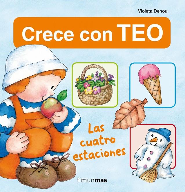 LAS CUATRO ESTACIONES, CRECE CON TEO | 9788408013754 | DENOU, VIOLETA | Galatea Llibres | Llibreria online de Reus, Tarragona | Comprar llibres en català i castellà online