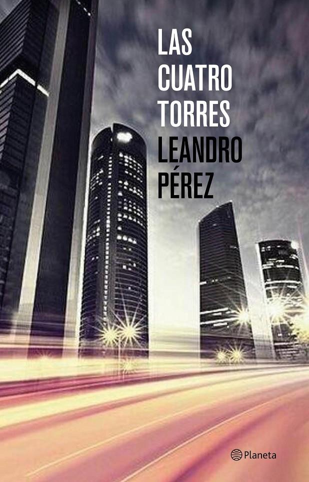 LAS CUATRO TORRES | 9788408131458 | PÉREZ, LEANDRO | Galatea Llibres | Llibreria online de Reus, Tarragona | Comprar llibres en català i castellà online