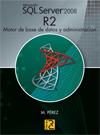 MICROSOFT SQL SERVER 2008 R2. MOTOR DE BASE DE DATOS Y ADMINISTRACIÓN | 9788493831233 | PÉREZ, M. | Galatea Llibres | Llibreria online de Reus, Tarragona | Comprar llibres en català i castellà online