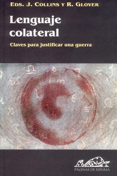 LENGUAJE COLATERAL. CLAVES PARA JUSTIFICAR UNA GUERRA | 9788495642295 | COLLINS, J. (ED) | Galatea Llibres | Llibreria online de Reus, Tarragona | Comprar llibres en català i castellà online