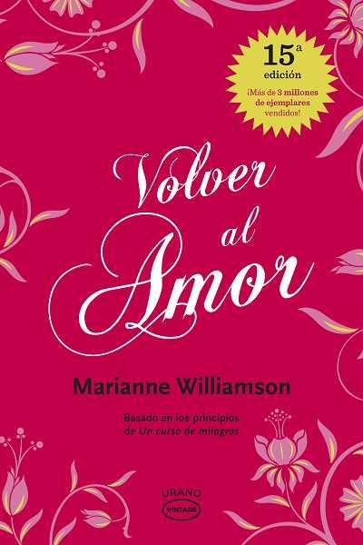 VOLVER AL AMOR | 9788479538002 | WILLIAMSON, MARIANNE | Galatea Llibres | Librería online de Reus, Tarragona | Comprar libros en catalán y castellano online