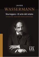 STURREGANZ ; EL ARTE DEL RELATO | 9788483672495 | WASSERMANN, JAKOB | Galatea Llibres | Llibreria online de Reus, Tarragona | Comprar llibres en català i castellà online