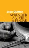 APRENDER A VIVIR Y PENSAR | 9788474907995 | GUITTON, JEAN | Galatea Llibres | Llibreria online de Reus, Tarragona | Comprar llibres en català i castellà online