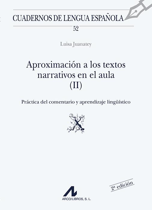 APROXIMACION A LOS TEXTOS NARRATIVOS EN EL AULA (II) | 9788476352922 | JUANATEY, LUISA | Galatea Llibres | Librería online de Reus, Tarragona | Comprar libros en catalán y castellano online