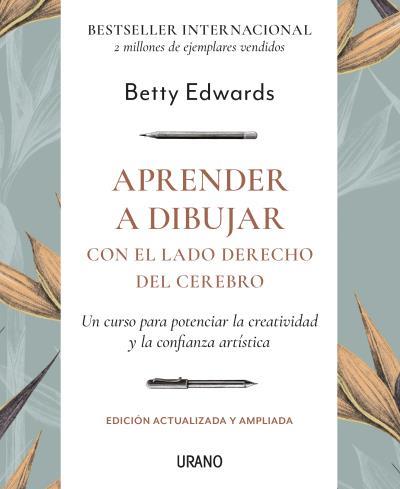 APRENDER A DIBUJAR CON EL LADO DERECHO DEL CEREBRO- EDICIÓN REVISADA | 9788417694210 | EDWARDS, BETTY | Galatea Llibres | Llibreria online de Reus, Tarragona | Comprar llibres en català i castellà online