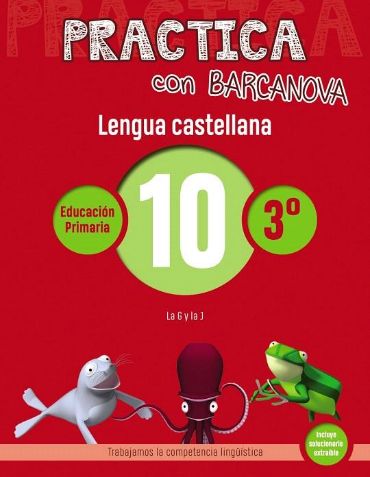 PRACTICA CON BARCANOVA. LENGUA CASTELLANA 10 | 9788448945350 | CAMPS, MONTSE/SERRA, LLUïSA | Galatea Llibres | Llibreria online de Reus, Tarragona | Comprar llibres en català i castellà online